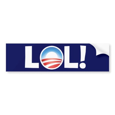 lol_at_obama_laughing_out_loud_at_obama_bumper_sticker-p128315122376868952trl0_400.jpg